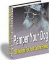 130 Canine Recipes to Pamper Your Dog